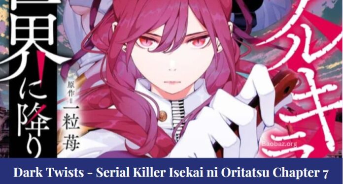 When Will Serial Killer Isekai ni Oritatsu Chapter 7 Take Place?